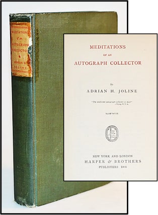 Item #013558 Meditations of an Autograph Collector. Adrian H. Joline