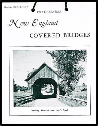 Item #013568 [Calendar] New England Covered Bridges 1952. R. O. Bozarth