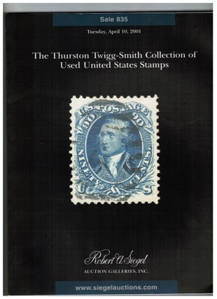 Item #013569 The Thurston Twigg-Smith Collection of Used United States Stamps Auction Catalog....