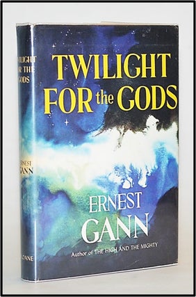 Item #013581 Twlight for the Gods. Ernest Gann