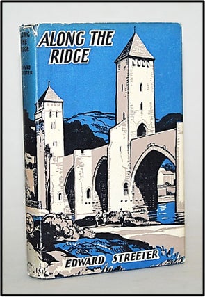 Item #013603 Along the Ridge from North-Western Spain to Southern Yugoslavia. Edward Streeter