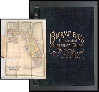 Item #013634 [Florida History, St. Augustine] Bloomfield's Illustrated Historical Guide,...