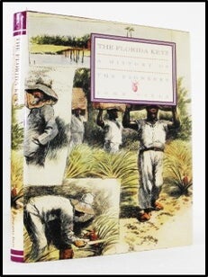[Florida History] The Florida Keys: A History of the Pioneers
