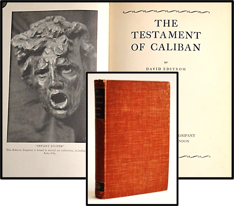 Item #013712 The Testament of Caliban. David Edstrom, Forward Rupert Hughes.
