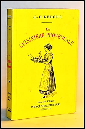 Gastronomy] La Cuisinière Provençale - 1120 recetttes, 365 menus, un pour chaque. Jean-Baptiste Reboul.