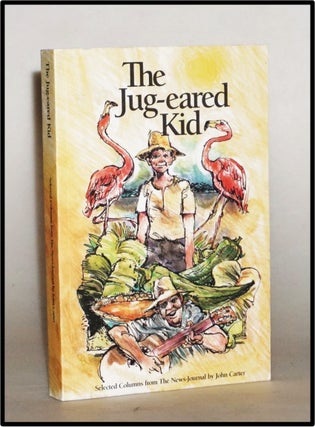 Item #013836 [Florida] The Jug-Eared Kid. John Carter