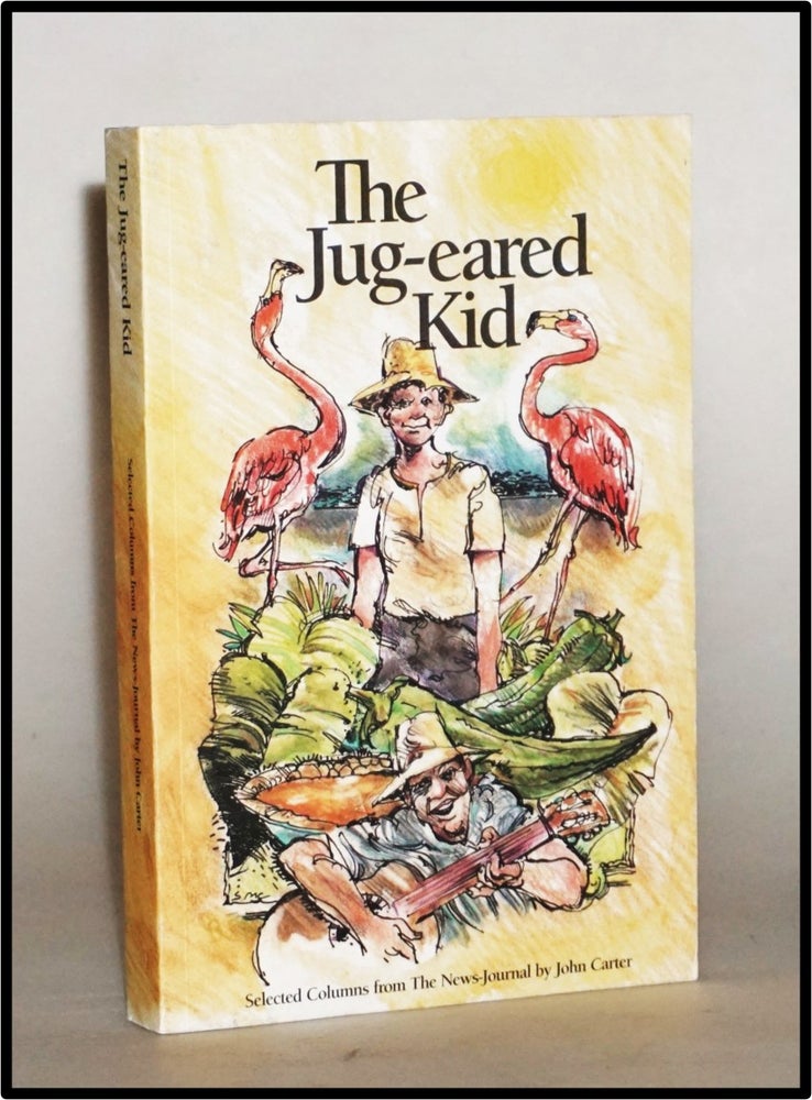 Item #013836 [Florida] The Jug-Eared Kid. John Carter.