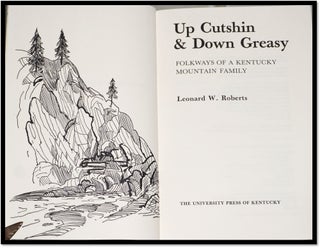 [Folklore; Appalachian] Up Cutshin and Down Greasy: Folkways of a Kentucky Mountain Family