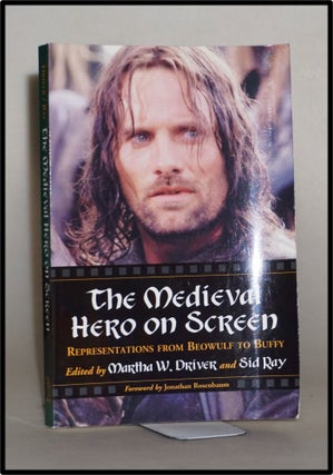Item #013961 The Medieval Hero on Screen: Representations from Beowulf to Buffy. Martha W....