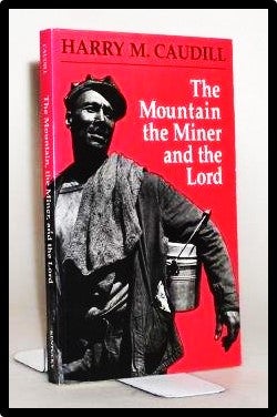 Item #013967 The Mountain, the Miner, and the Lord and Other Tales from a Country Law Office. Harry M. Caudill.