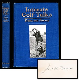Item #013972 Intimate Golf Talks. John Duncan Dunn, Elon Jessup