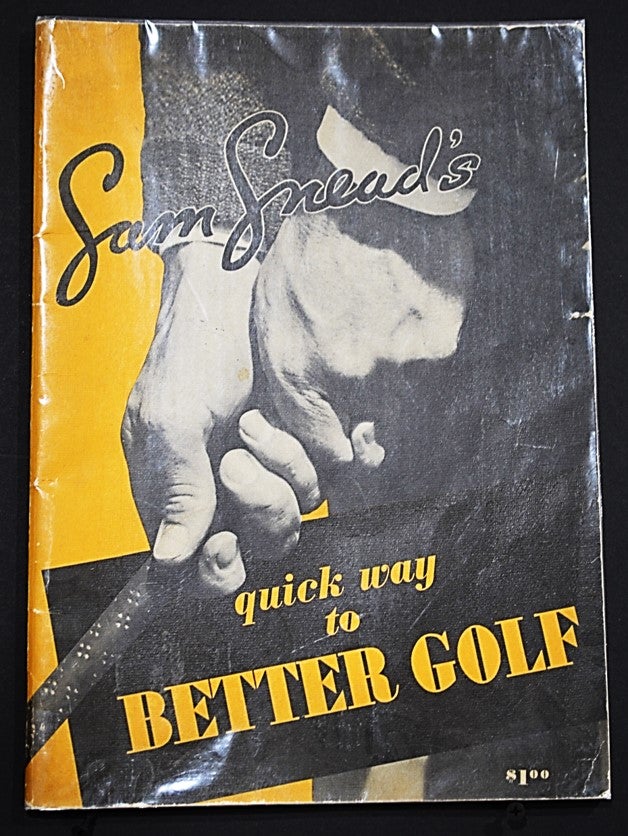 Item #013987 Sam Snead's Quick Way to Better Golf. Sam Snead.