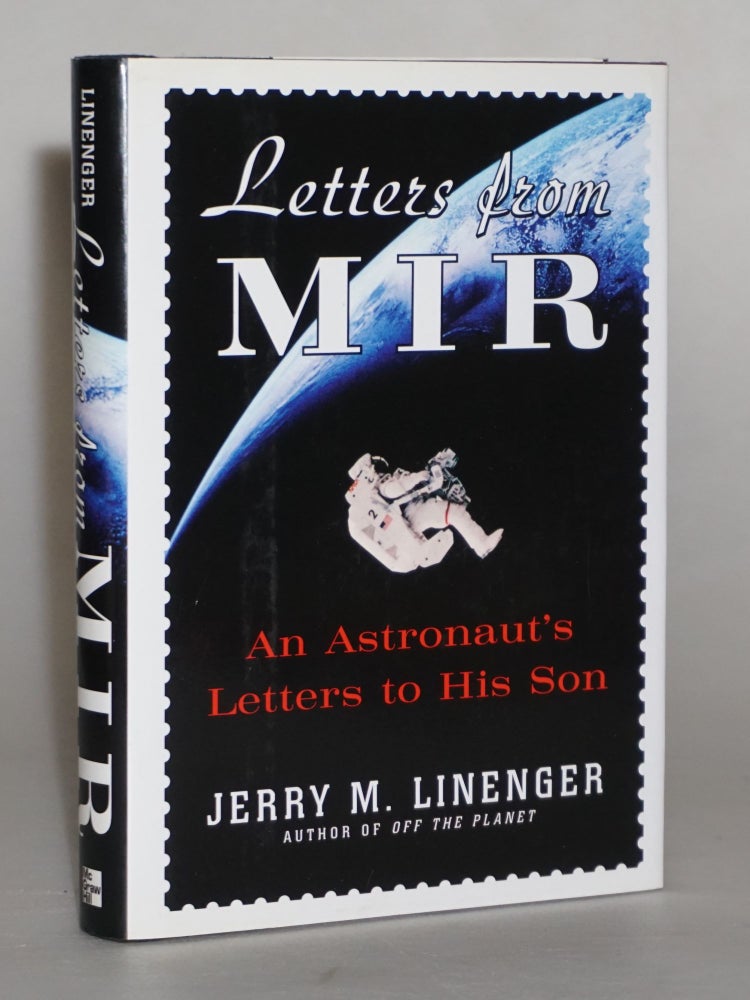 Item #014015 Letters from MIR: An Astronaut's Letters to His Son. Jerry Linenger.