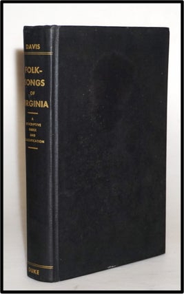 Folk-Songs of Virginia. A descriptive index and classification of material collected under the auspices of the Virginia Folklore Society