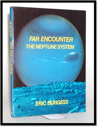 Far Encounter: The Neptune System. Eric Burgess.
