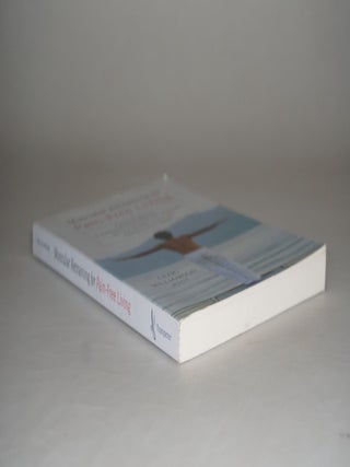Muscular Retraining for Pain-Free Living: A practical approach to eliminating chronic back pain, tendonitis, neck and shoulder tension, and repetitive stress