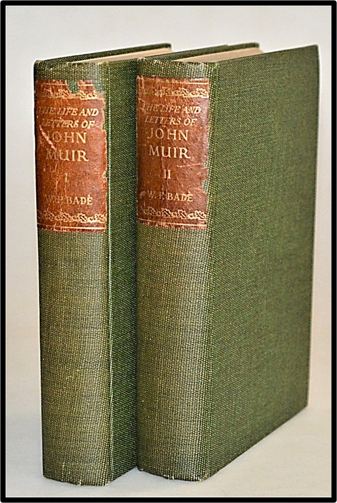 Item #014095 The Life and Letters of John Muir. William Frederic Badé, John Muir.