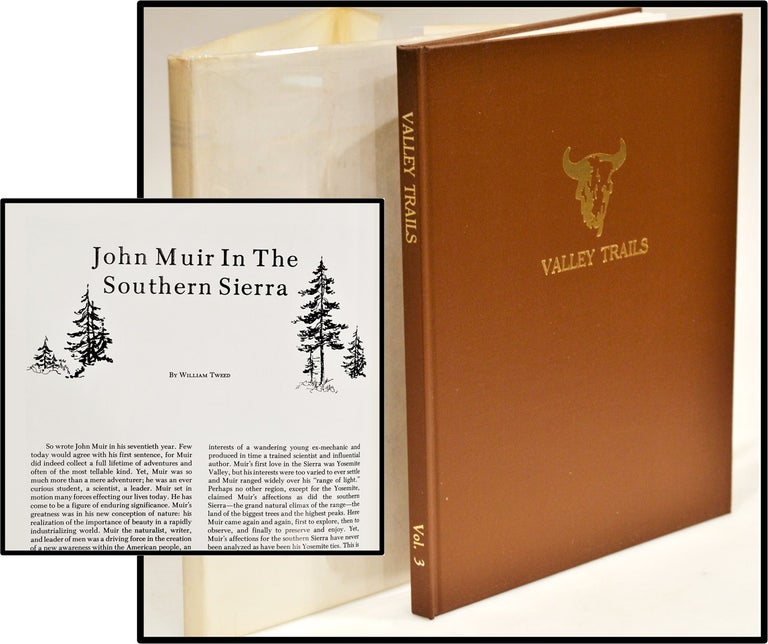 Item #014096 John Muir in the Southern Sierra; (Tweed, William) Valley Trails, Volume Three. Robert K. Clemons -.