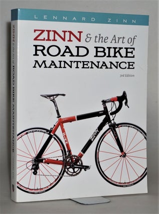 Item #014098 Zinn & the Art of Road Bike Maintenance. Lennard Zinn