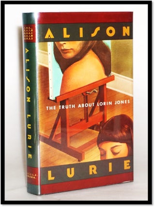 Item #014121 The Truth About Lorin Jones. Alison Lurie