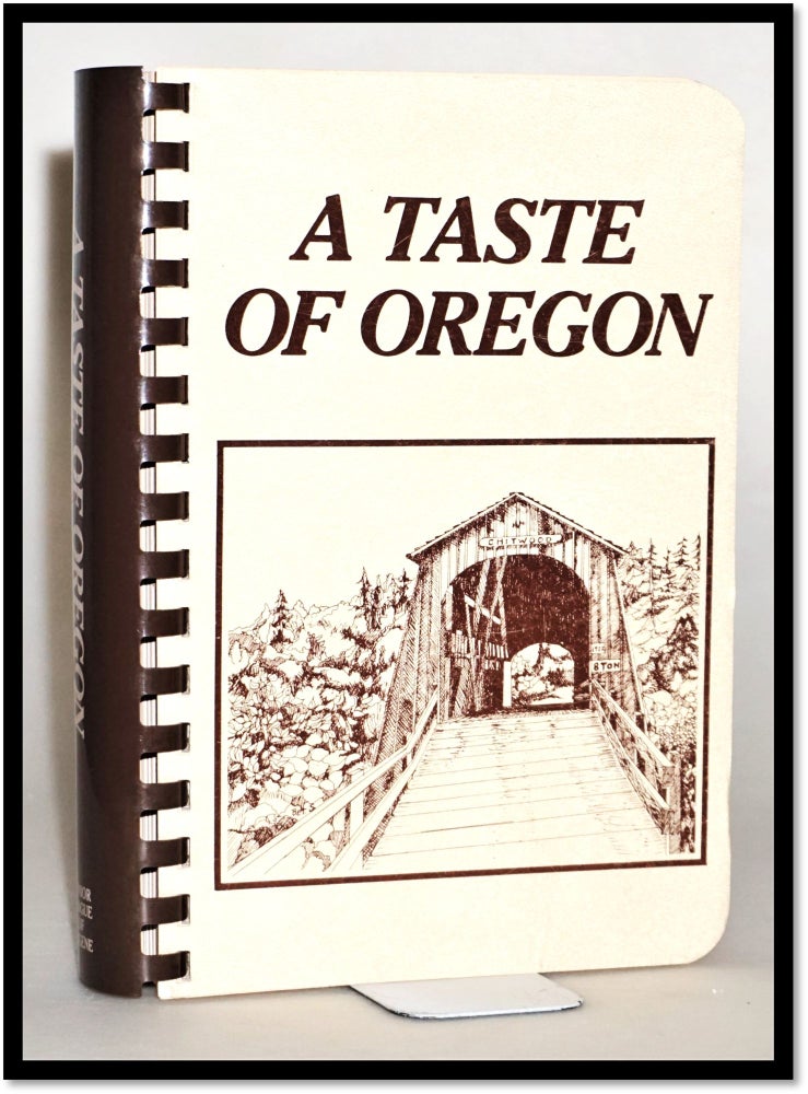 Item #014163 [Cookery] A Taste of Oregon. Junior League Of Eugene Staff.