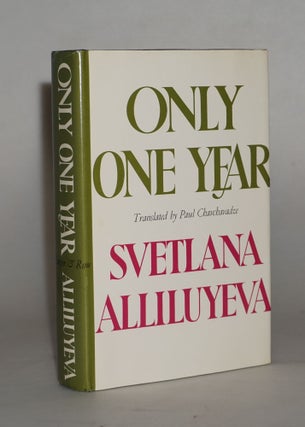 Item #014174 Only One Year. Svetlana Alliluyeva, daughter of Joseph Stalin