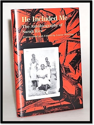 Item #014177 He Included Me: The Autobiography of Sarah Rice (Brown Thrasher Books). Sarah Rice,...