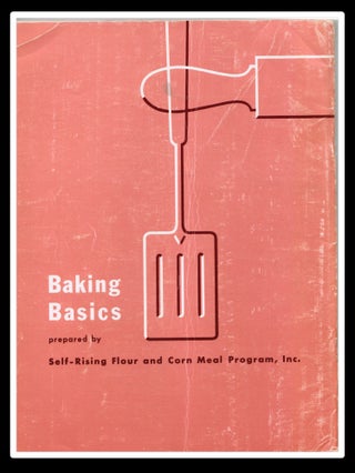Baking Basics a teacher's reference of information, recipes and suggested class activities with self-rising products