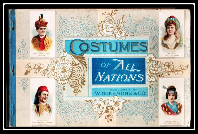 Item #014203 [Tobacco Advertising] Costumes of All Nations. Sons W. Duke, Co.