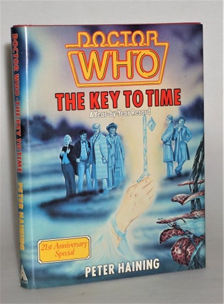 Item #014209 Doctor Who-Key to Time: A Year-by-year Record [21st Anniversity Special]. Peter Haining
