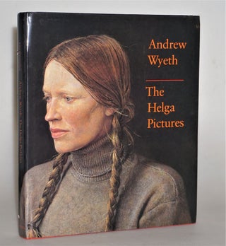 Item #014210 The Helga Pictures. Andrew Wyeth, John Wilmerding