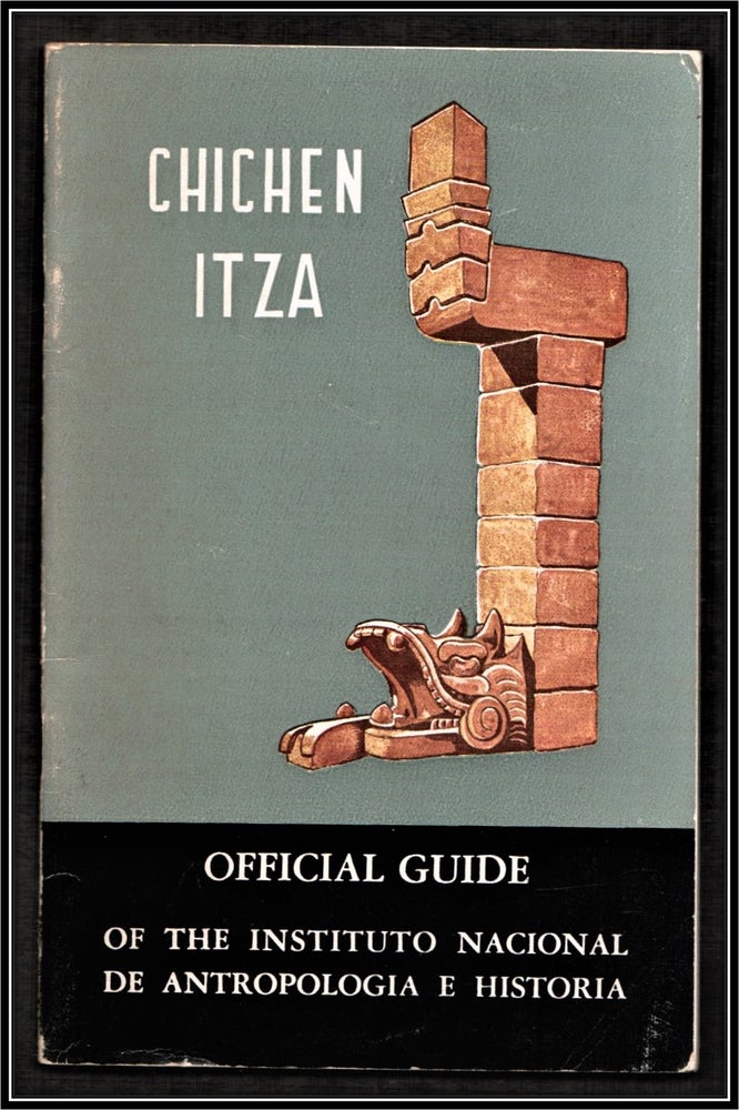 Item #014258 Chichen Itza. Official Guide of the Instituto Nacional De Anthropologia E Historia. Rus, Alberto.