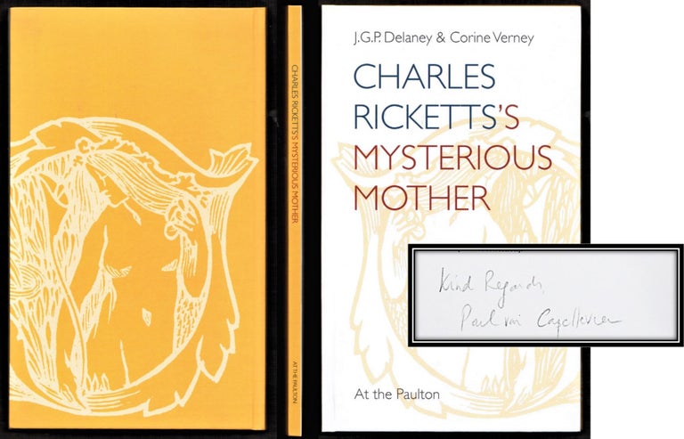 Item #014283 [Ricketts, Charles; Vale Press] Charles Ricketts's Mysterious Mother. J. G. P. Delaney, Corine Verney.