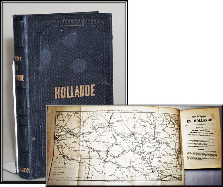 Item #014429 Guide Du Voyageur en Hollande Itineraire Pittoresque Historique, Artistique Et Manufacturier. Jean Marie Vincent Audin.