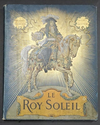 Item #014475 Le Roy Soleil. Gustave Toudouze