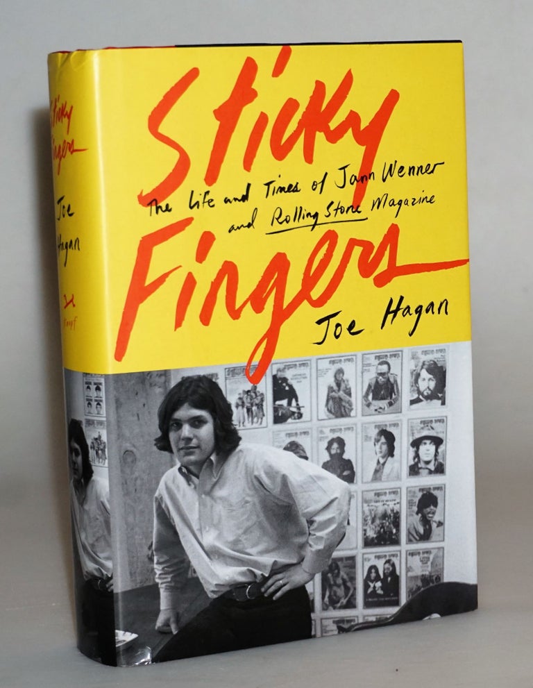 Item #014550 Sticky Fingers: The Life and Times of Jann Wenner and Rolling Stone Magazine. Joe Hagan.