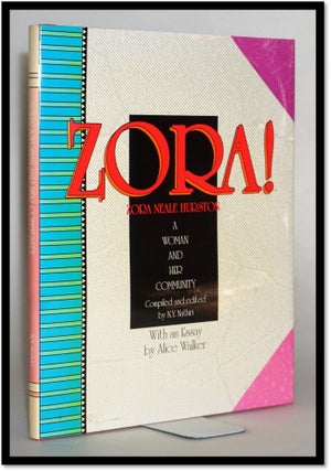 Item #014561 Zora! Zora Neale Hurston: A Woman and Her Community. N. Y. Nathiri