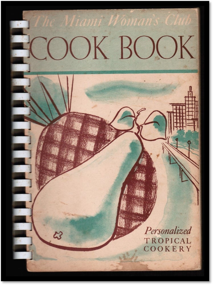 Item #014567 The Miami Woman's Club Cook Book personal recipes from the kitchen notebooks of its members. Miami Woman's Club.