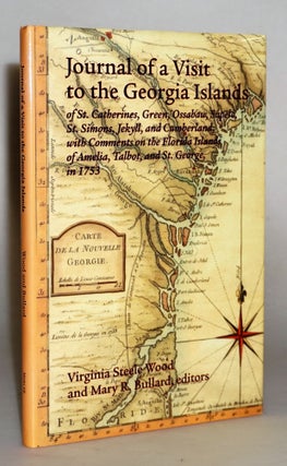 The Journal of a Visit to the Georgia Islands of St. Catherines, Green, Ossabaw, Sapelo, St. Jonathan Bryan, Virginia Steel Wood.