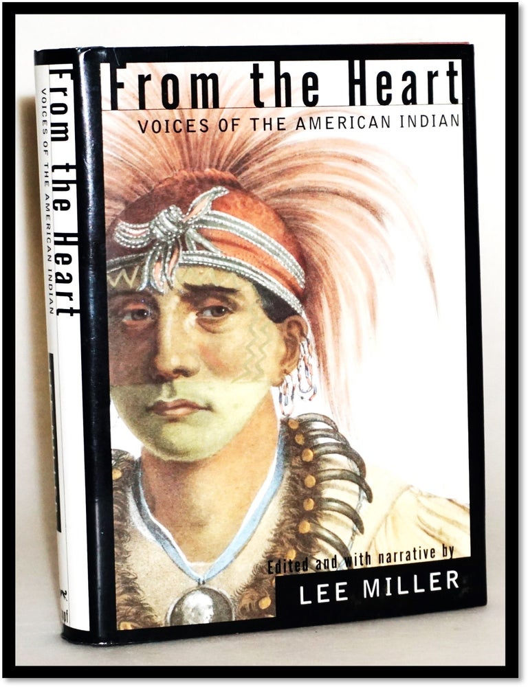 Item #014644 From The Heart: Voices of the American Indian. Lee Miller.