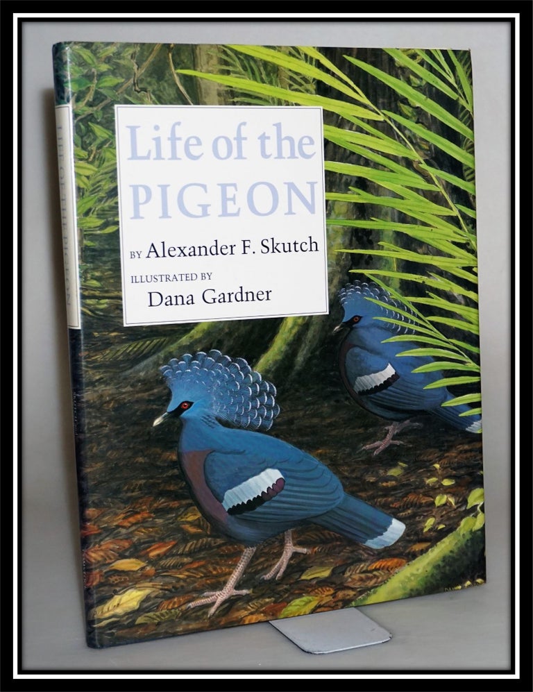 Item #014670 Life of the Pigeon. Alexander F. Skutch.