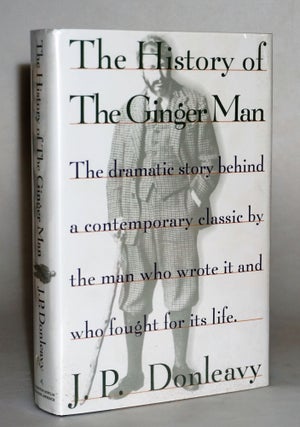 Item #014672 The History of the Ginger Man. J. P. Donleavy