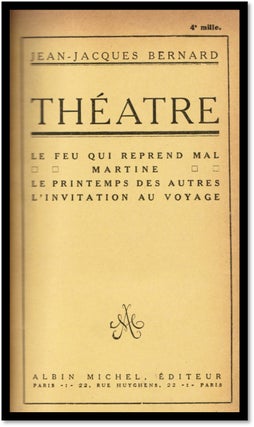Theatre: Le feu qui reprend mal ; Martine ; Le printemps des autres ; L'invitation au voyage