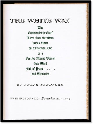 The White Way; The Commander-in-Chief, Tired From the Wars, Rides Home on Christmas Eve to a Festive Mount Vernon his Mind full of Plans and Memories