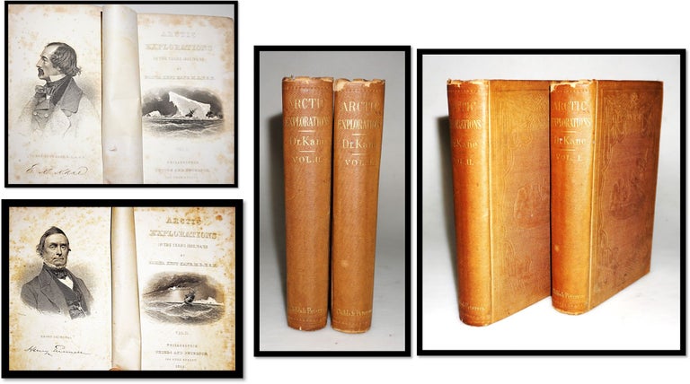 Item #014755 Arctic Explorations: The Second Grinnell Expedition in Search of Sir John Franklin, in the Years 1853, '54, '55 Volume 1 & 2. Elisha Kent Kane.