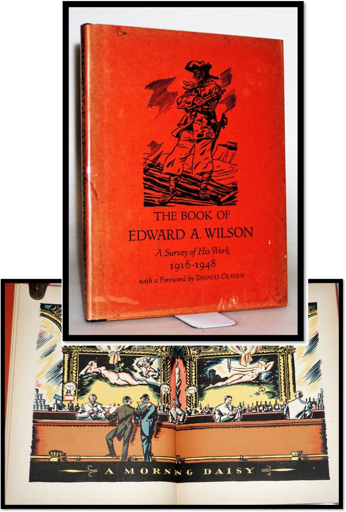 Item #014756 The Book of Edward A. Wilson A Survey of His Work 1916-1948. Norman - Kent, Thomas Kraven.