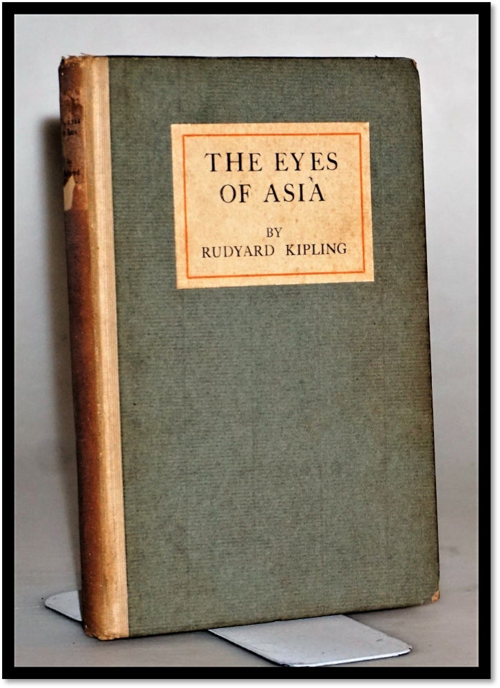 Item #014795 The Eyes of Asia. Rudyard Kipling.