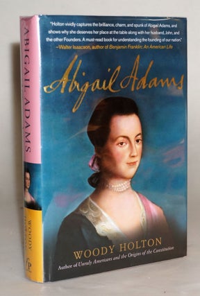 Abigail Adams. Woody Holton.