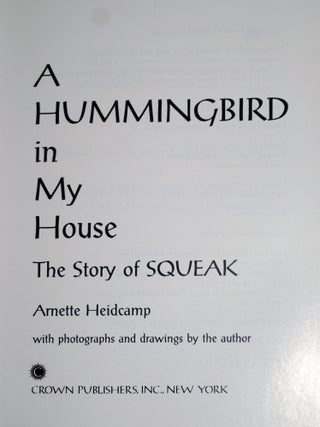 A Hummingbird in My House: The Story of Squeak