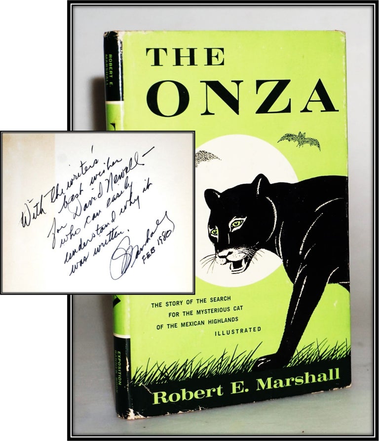 Item #014859 The Onza. The Story of the Search for the Mysterious Cat of the Mexican Highlands. Robert E. Marshall.